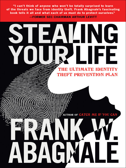 Title details for Stealing Your Life by Frank W. Abagnale - Available